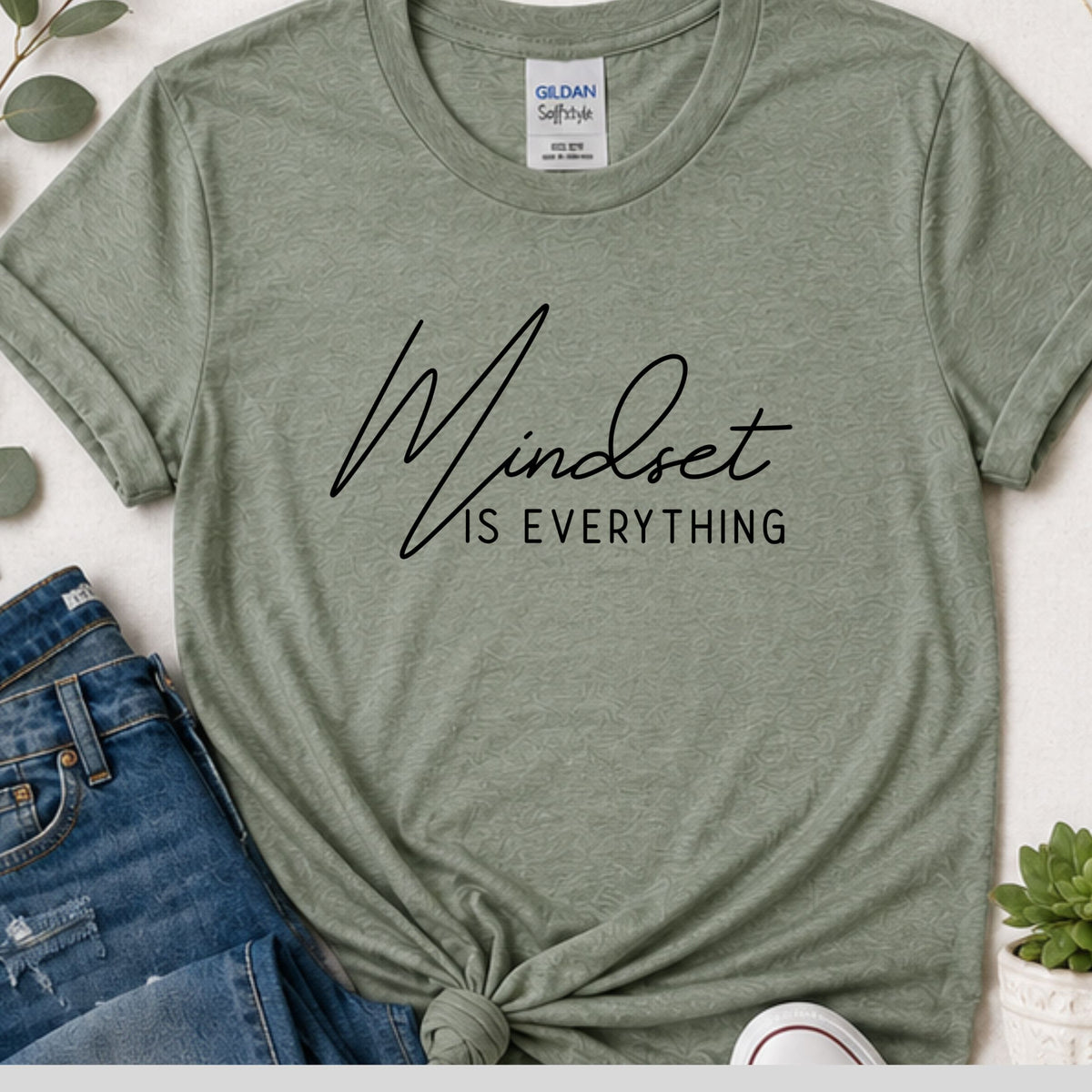 Mindset in everything motivational shirt