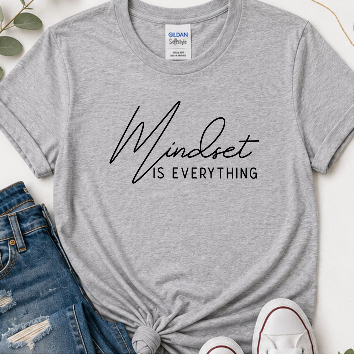 Mindset in everything motivational shirt