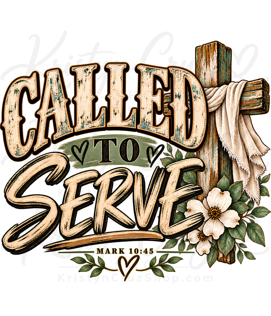 Called to Serve – Mark 10:45 | Christian PNG Digital Download