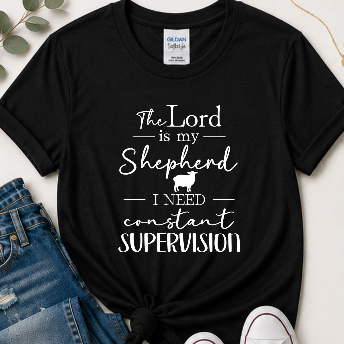 The Lord is My Shepherd I Need Constant Supervision Funny Christian T-Shirt | Psalm 23 Bible Verse Shirt