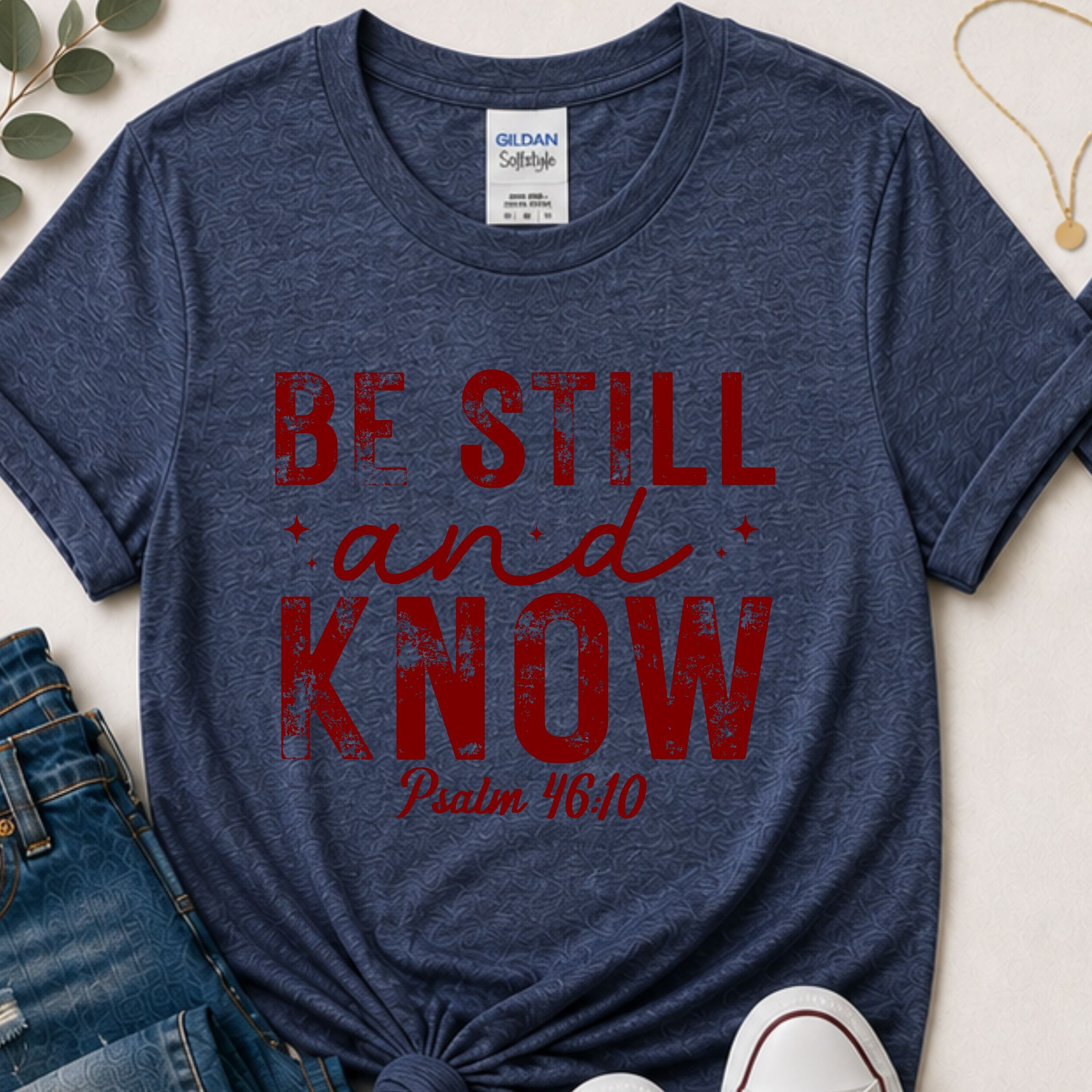 Be still & know Christian t-shirt
