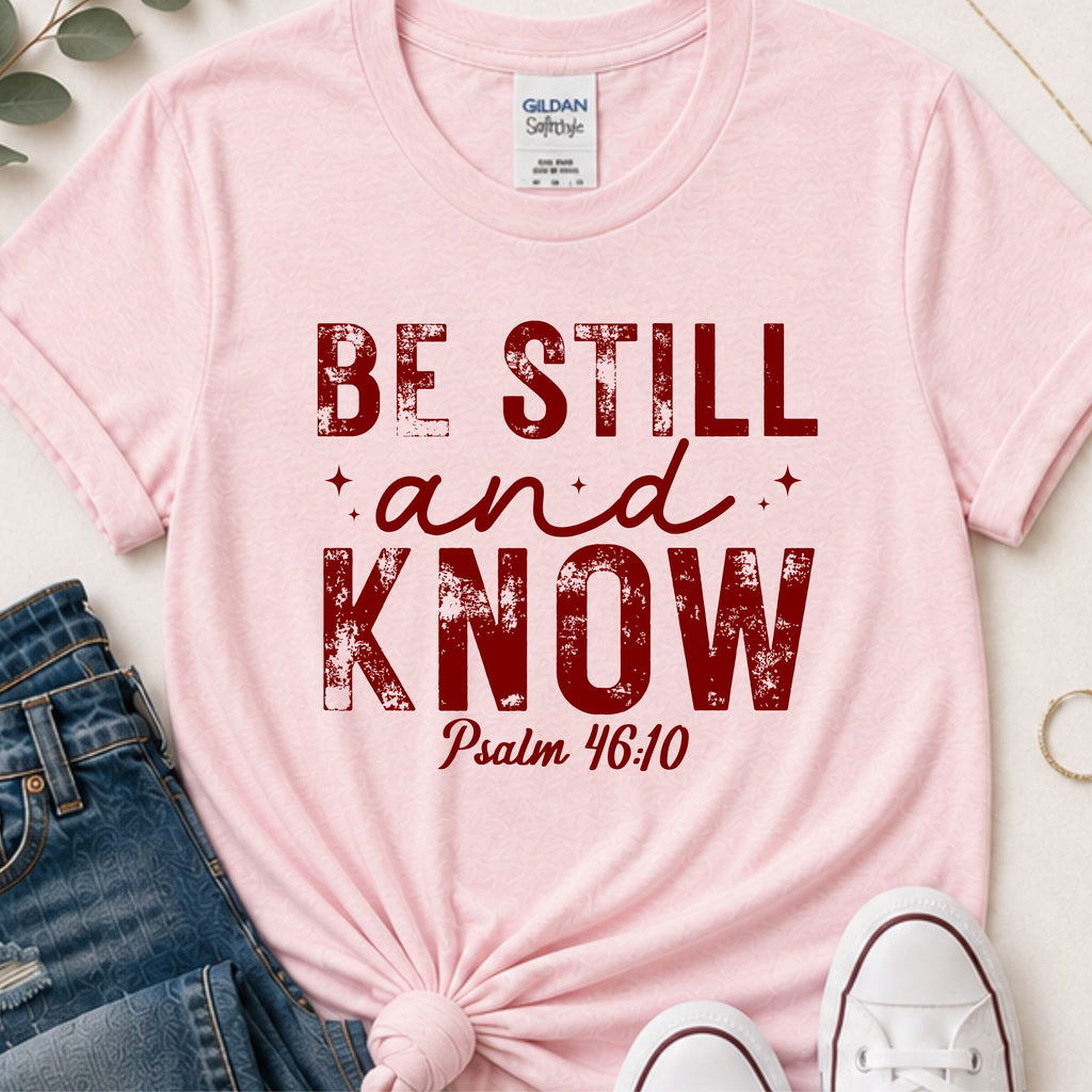 Be still & know Christian t-shirt