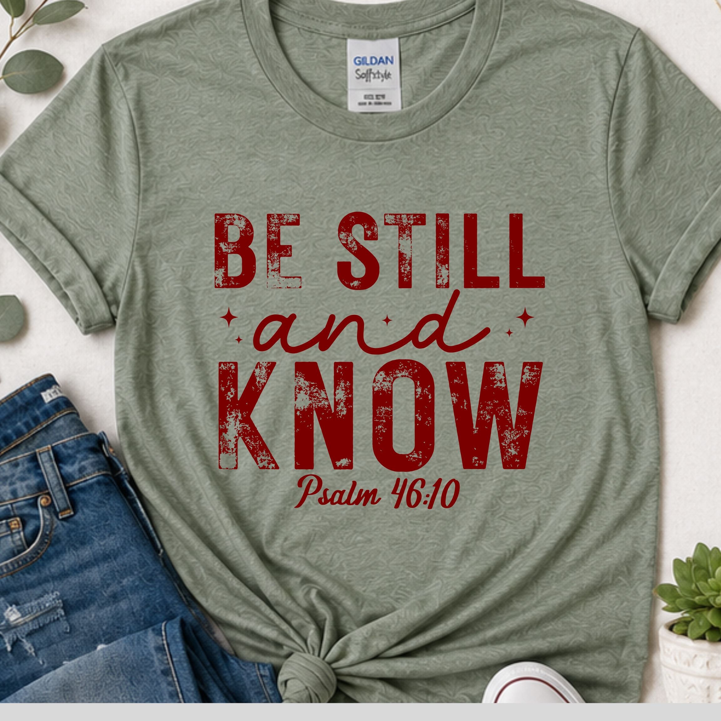 Be still & know Christian t-shirt