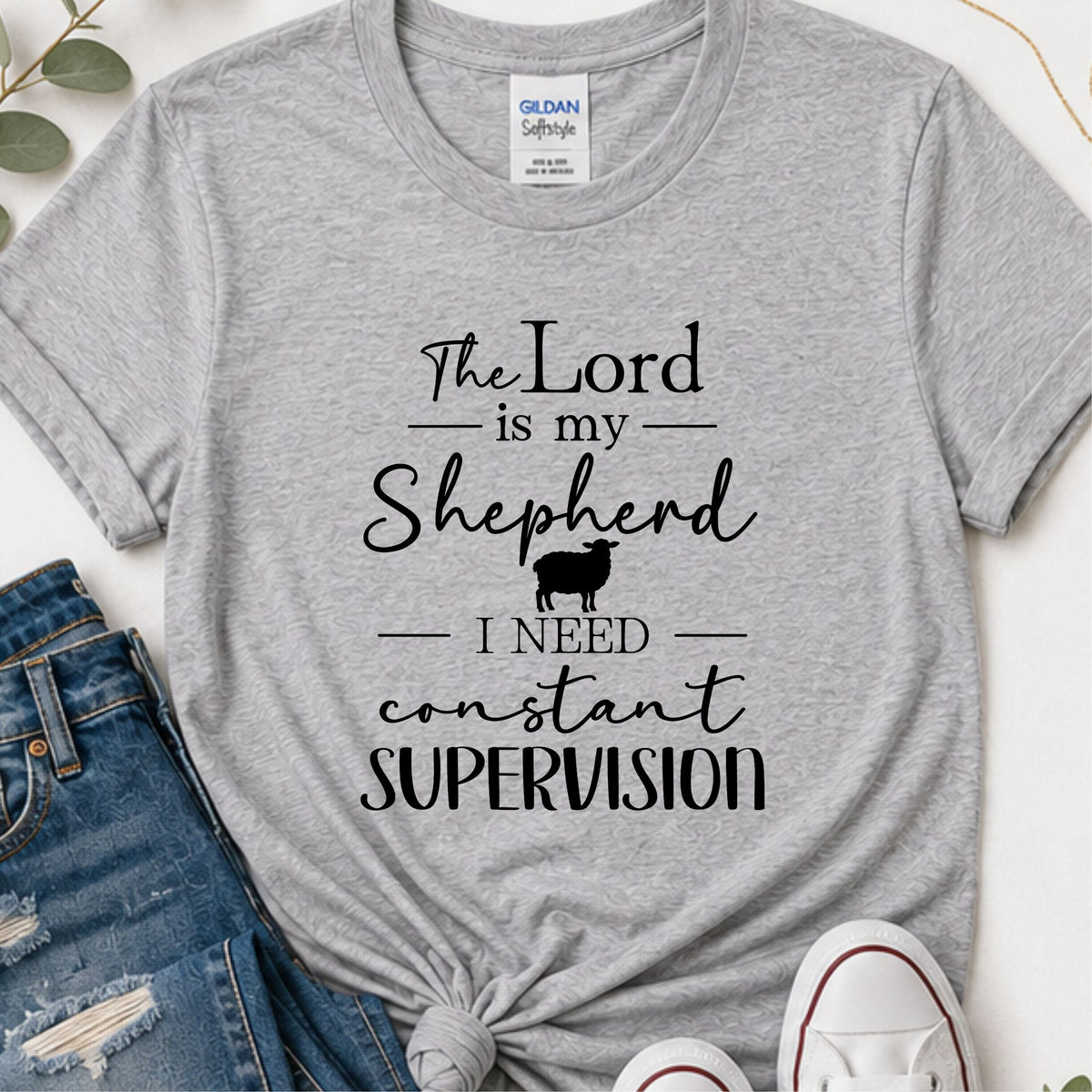 The Lord is My Shepherd I Need Constant Supervision Funny Christian T-Shirt | Psalm 23 Bible Verse Shirt