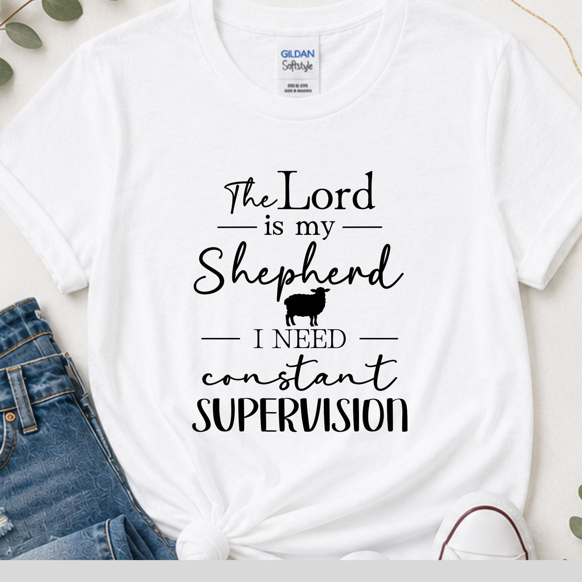 The Lord is My Shepherd I Need Constant Supervision Funny Christian T-Shirt | Psalm 23 Bible Verse Shirt