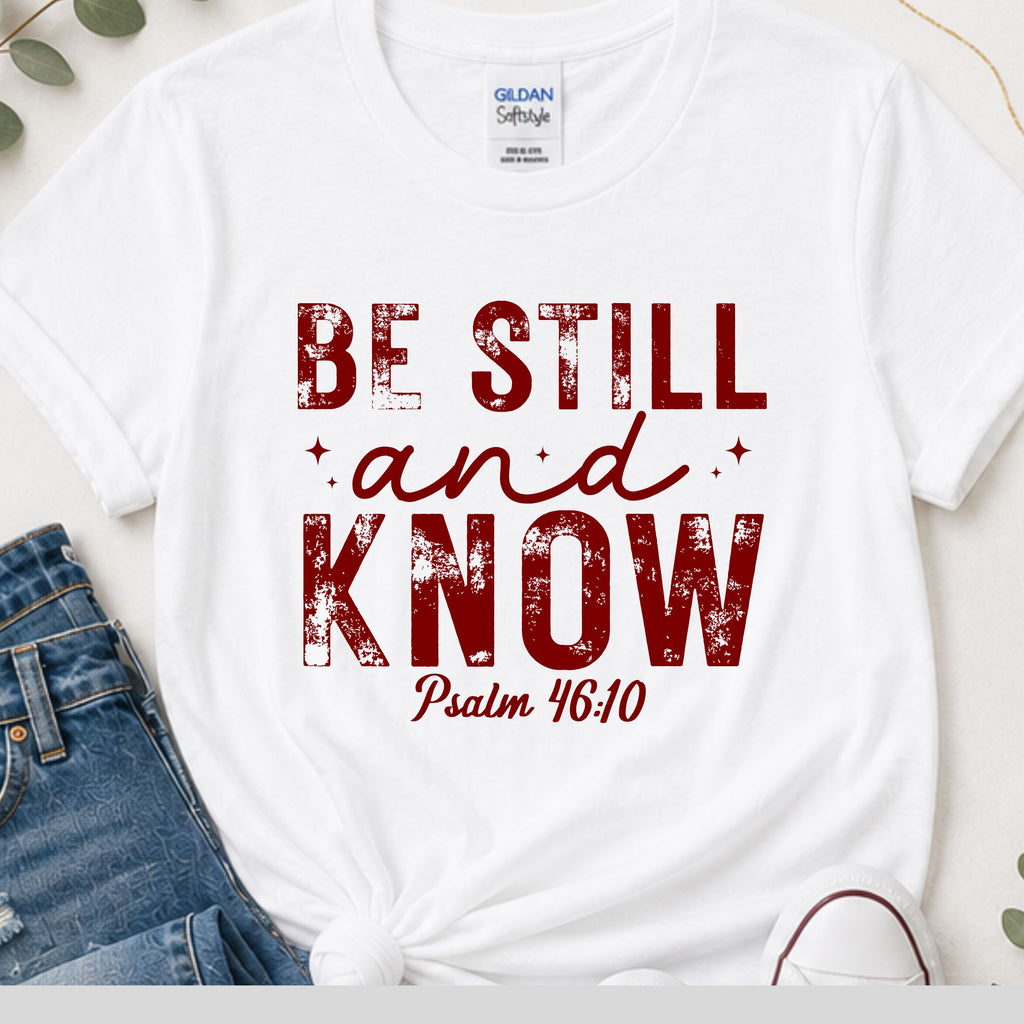 Be still & know Christian t-shirt