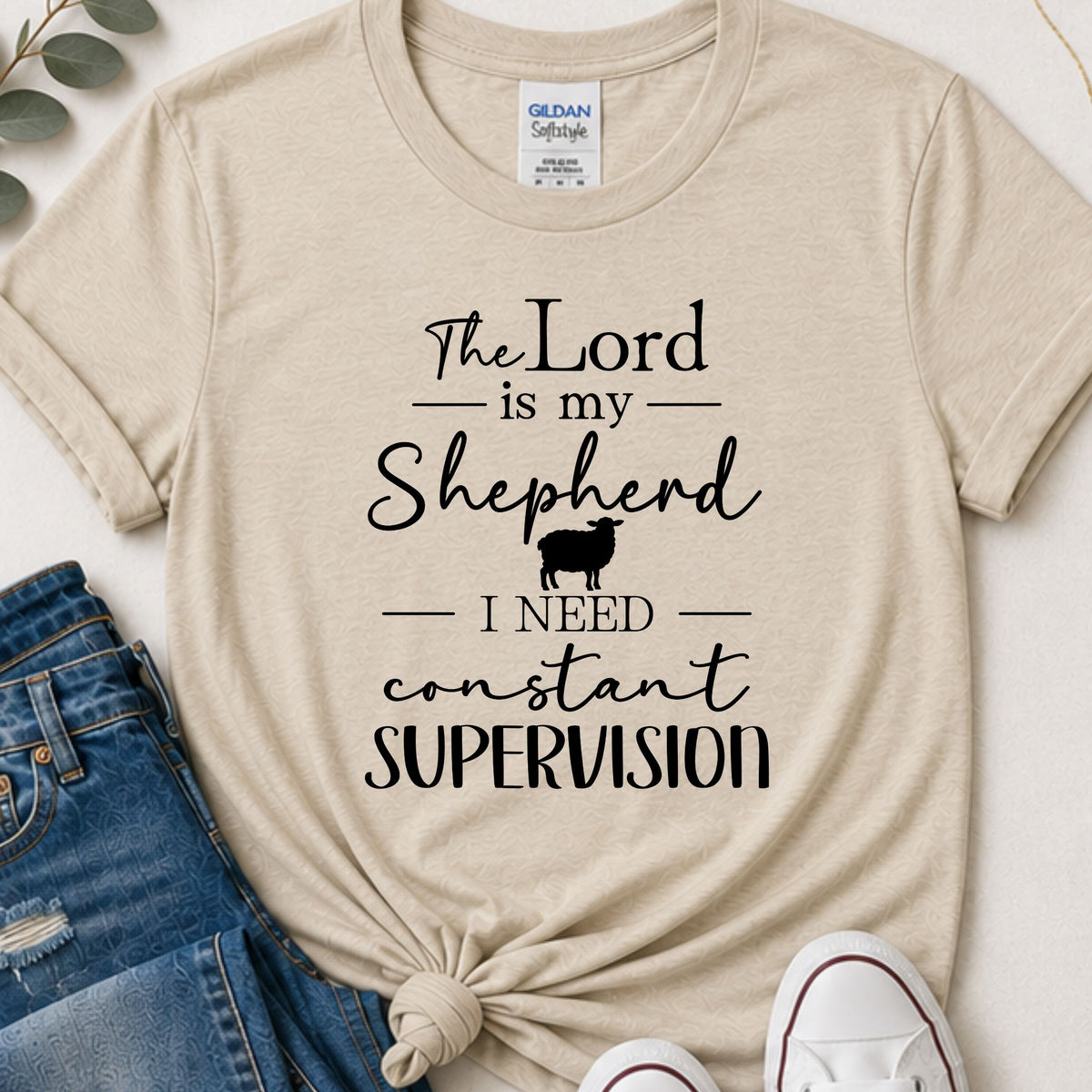 The Lord is My Shepherd I Need Constant Supervision Funny Christian T-Shirt | Psalm 23 Bible Verse Shirt