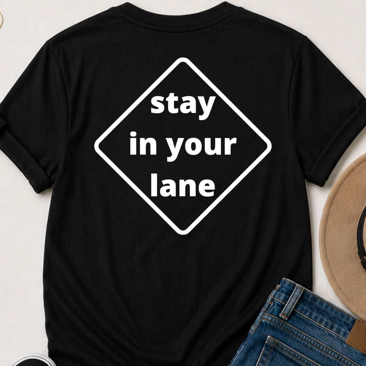 Stay in Your Lane Funny Sarcastic T-Shirt | Front & Back Graphic Tee