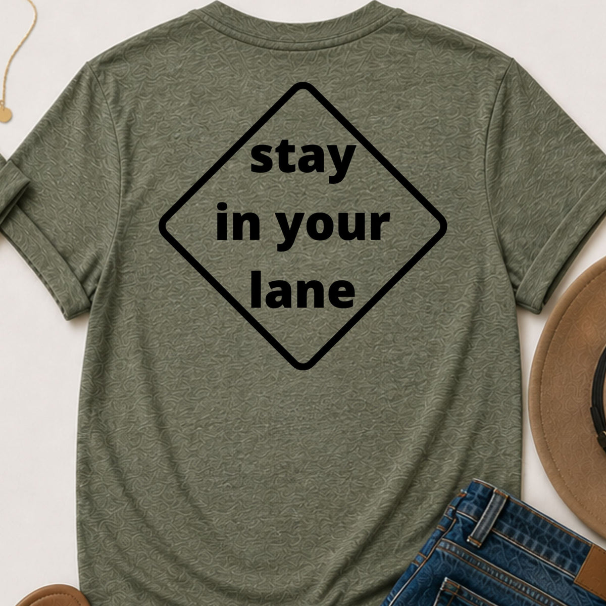 Stay in Your Lane Funny Sarcastic T-Shirt | Front & Back Graphic Tee
