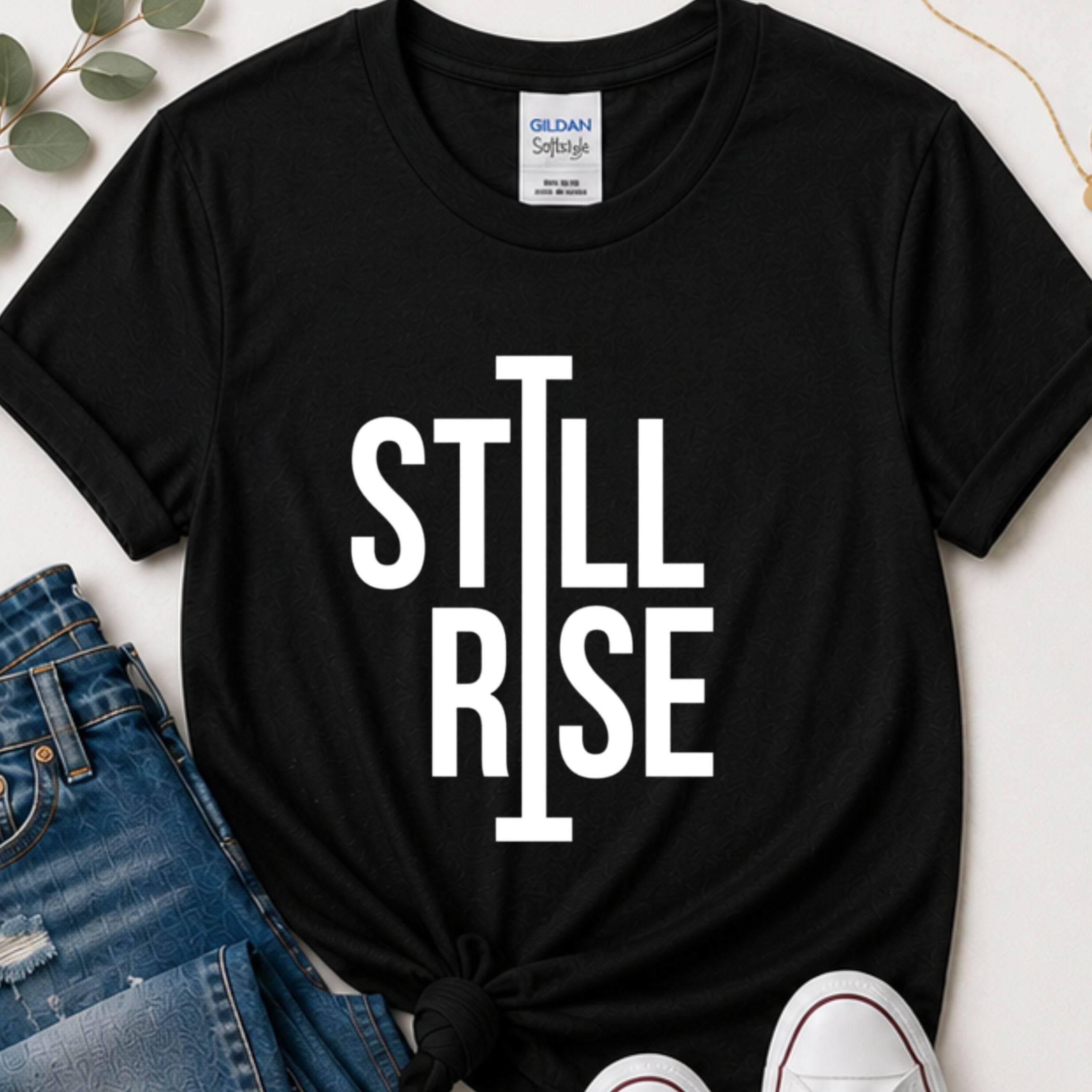 Still I rise motivational t-shirt