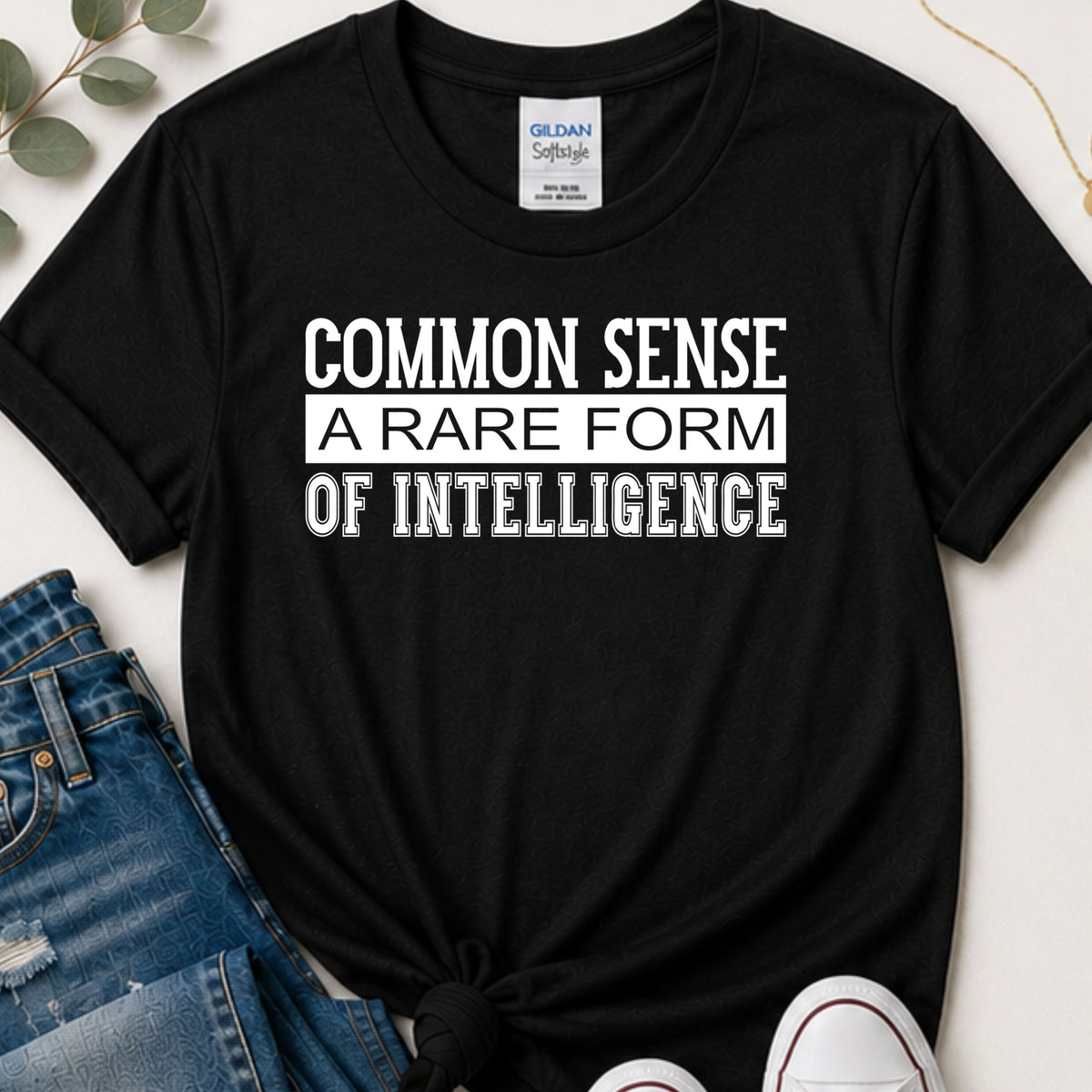 Common Sense A Rare Form of Intelligence Funny Sarcastic T-Shirt