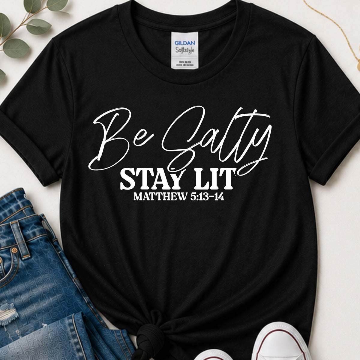 Be salty stay lit script Christian t-shirt