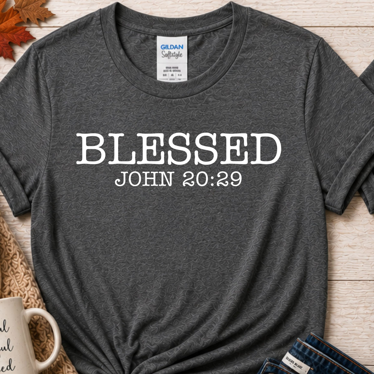 Blessed John 20:29 Christian T-Shirt | Bible Verse Faith Shirt