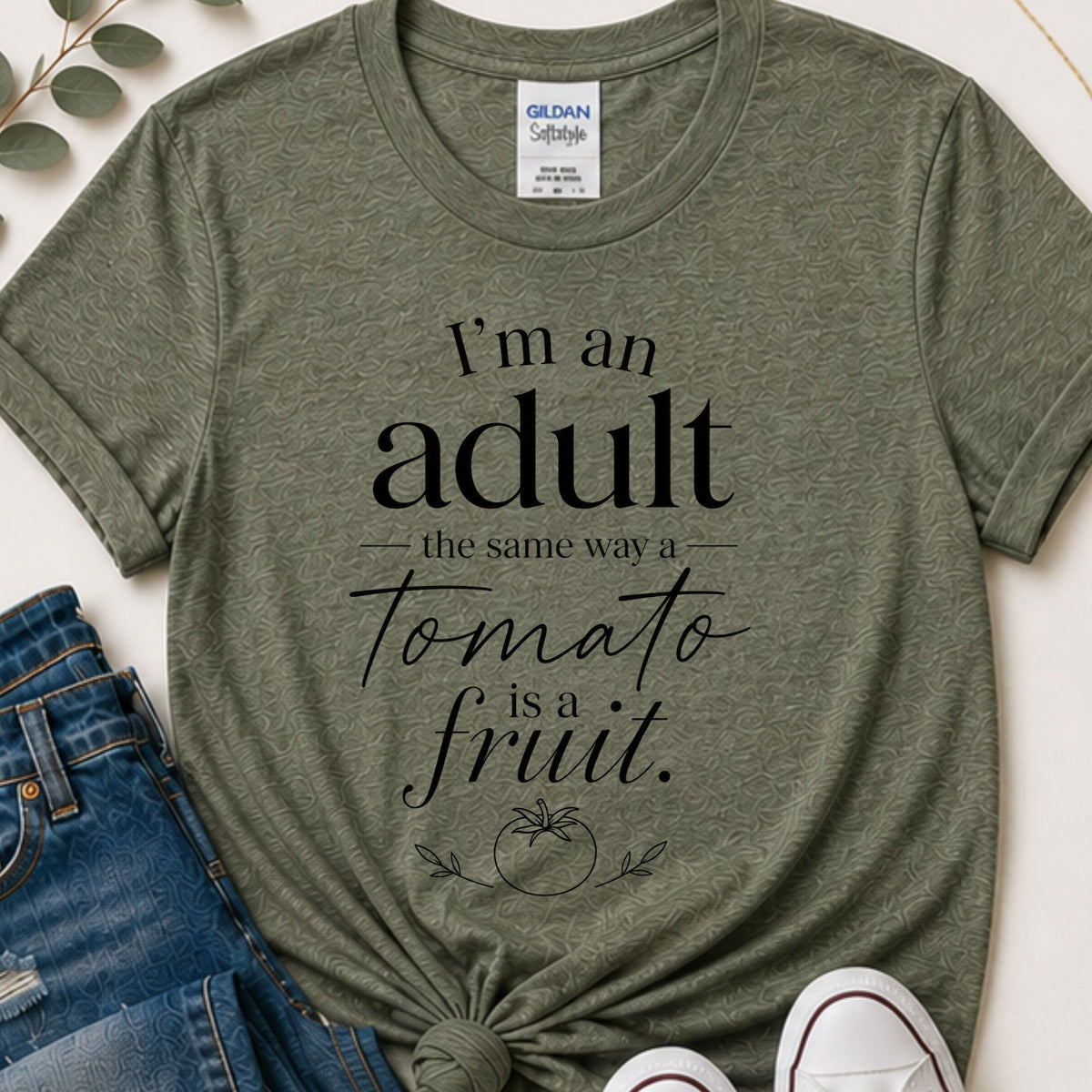 I’m an Adult the Same Way a Tomato is a Fruit Funny Sarcastic T-Shirt | Adulting Graphic Tee