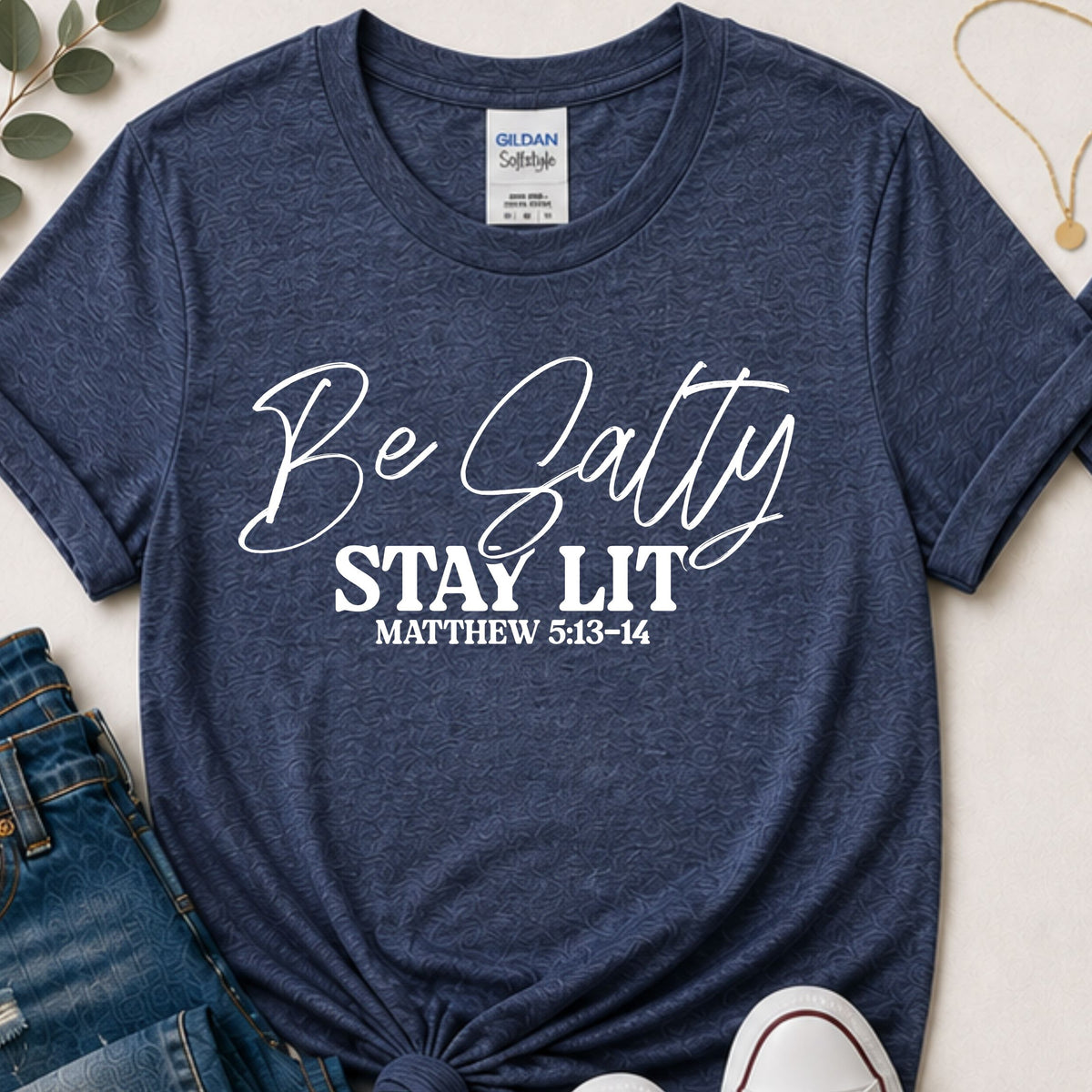 Be salty stay lit script Christian t-shirt