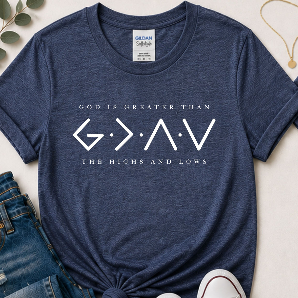 God is greater than the highs & lows horizontal Christian t-shirt