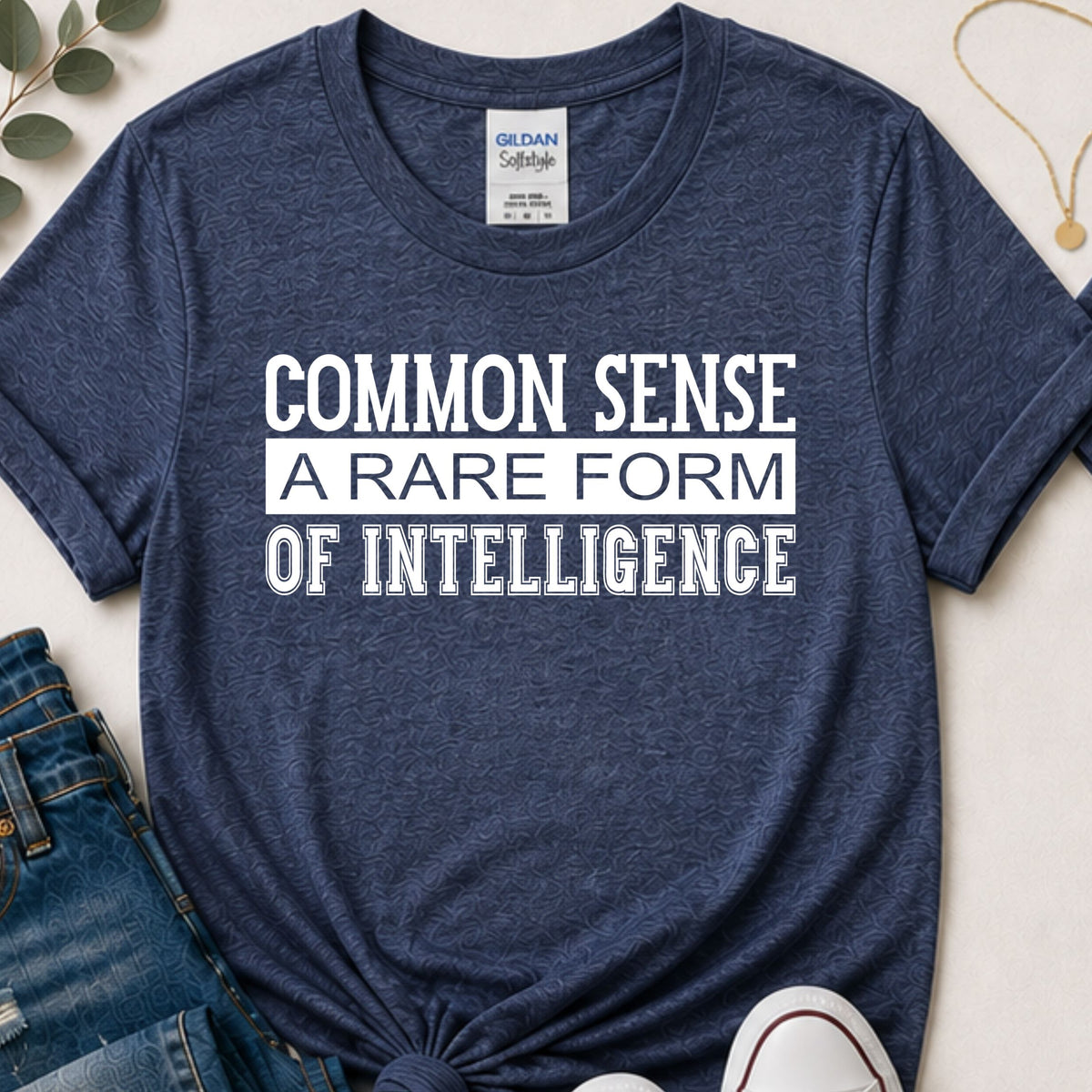 Common Sense A Rare Form of Intelligence Funny Sarcastic T-Shirt