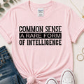 Common sense motivational t-shirt
