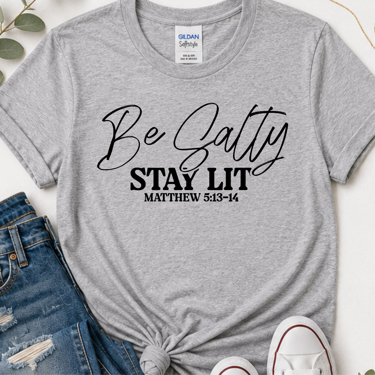Be salty stay lit script Christian t-shirt