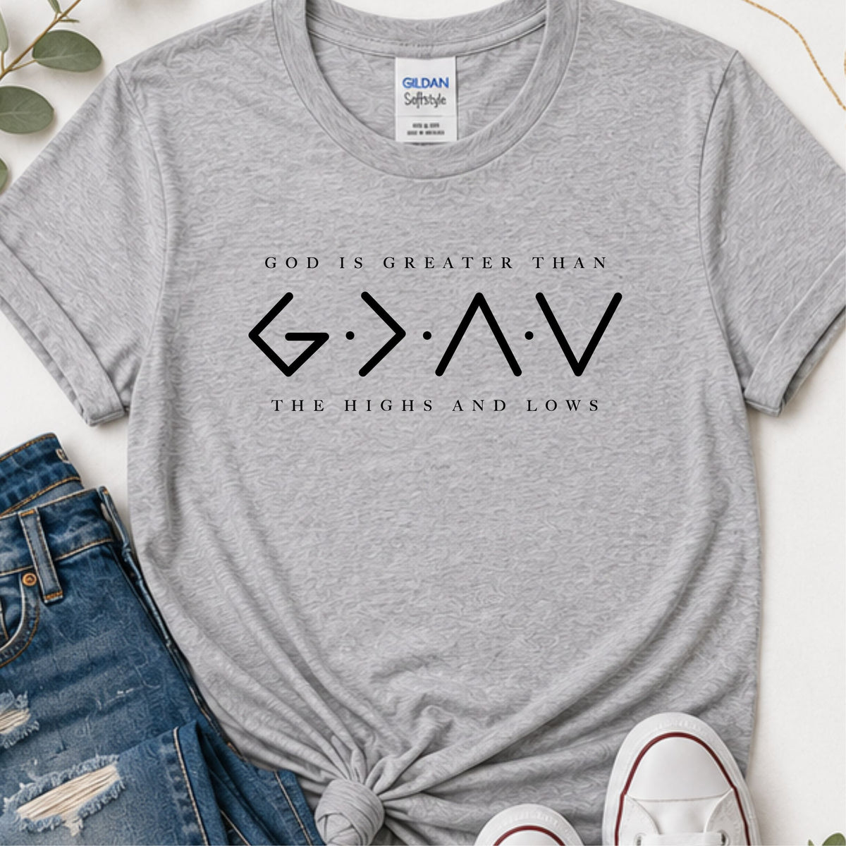 God is greater than the highs & lows horizontal Christian t-shirt