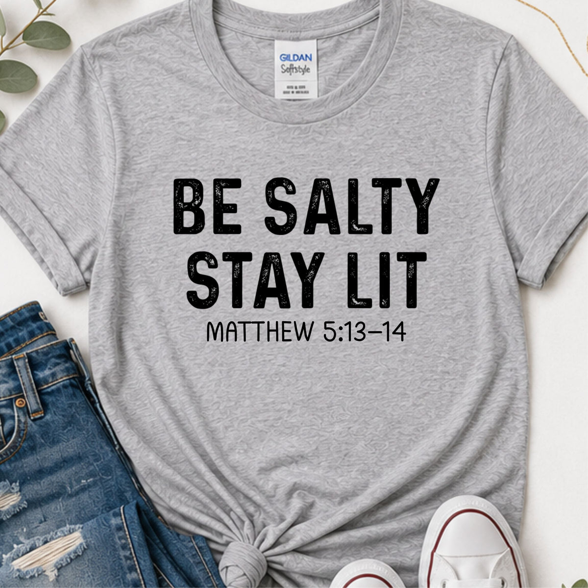 Be salty stay lit (distressed) Christian t-shirt