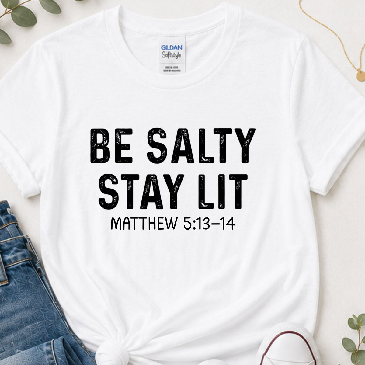 Be salty stay lit (distressed) Christian t-shirt