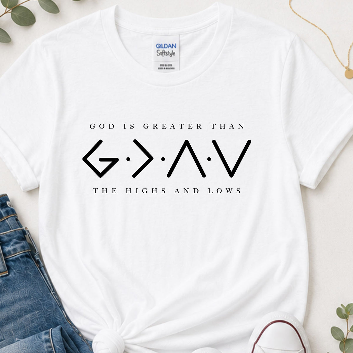 God is greater than the highs & lows horizontal Christian t-shirt