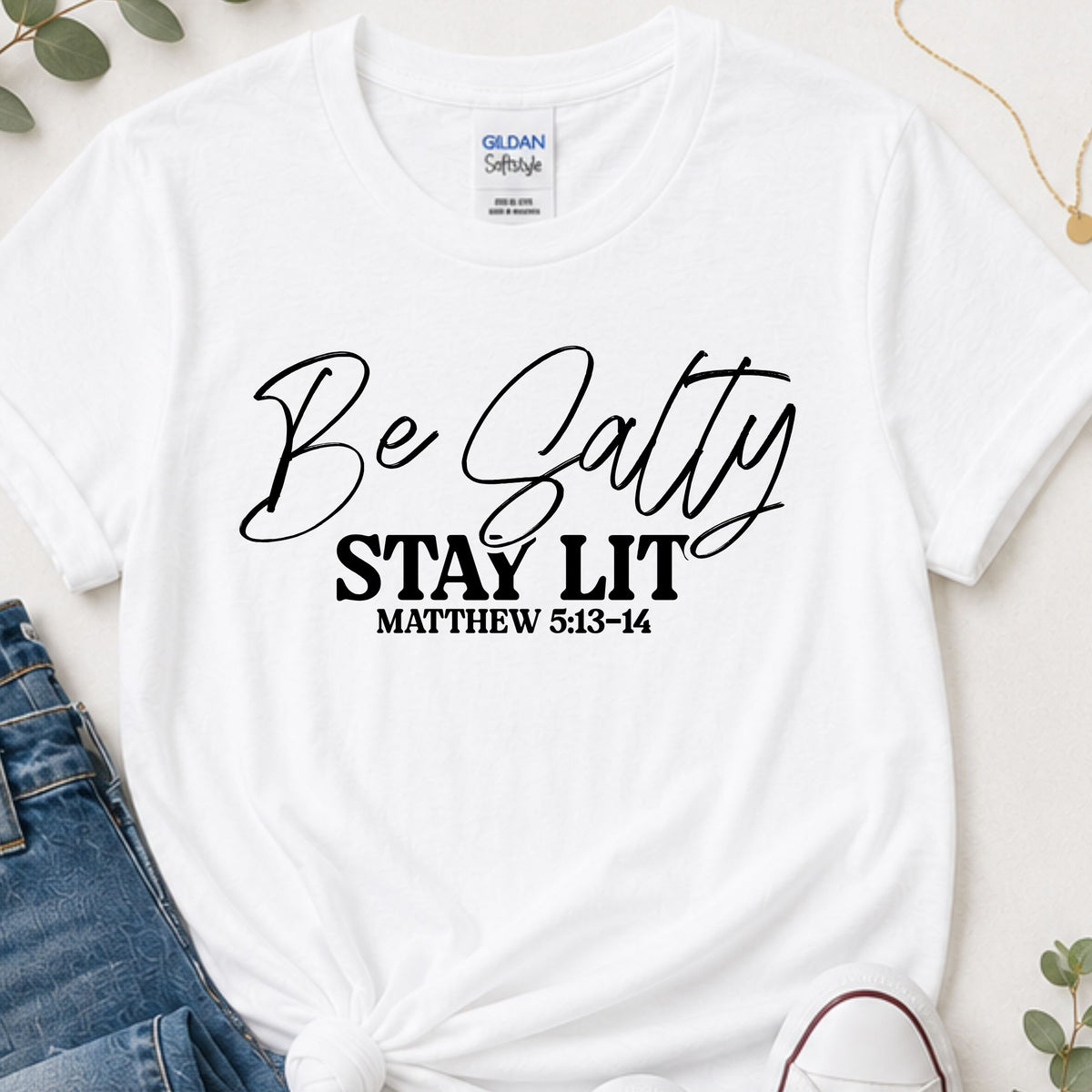 Be salty stay lit script Christian t-shirt