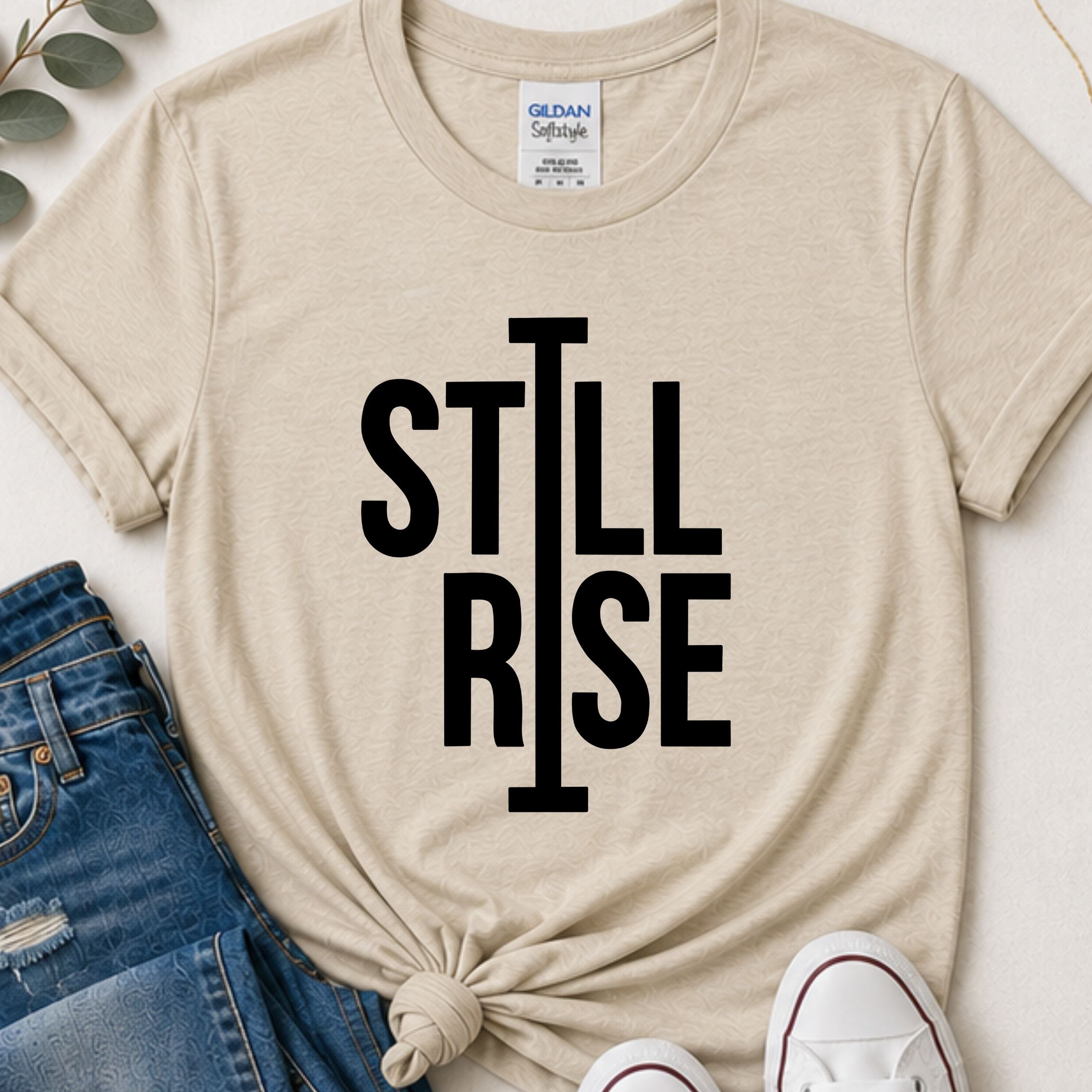 Still I rise motivational t-shirt