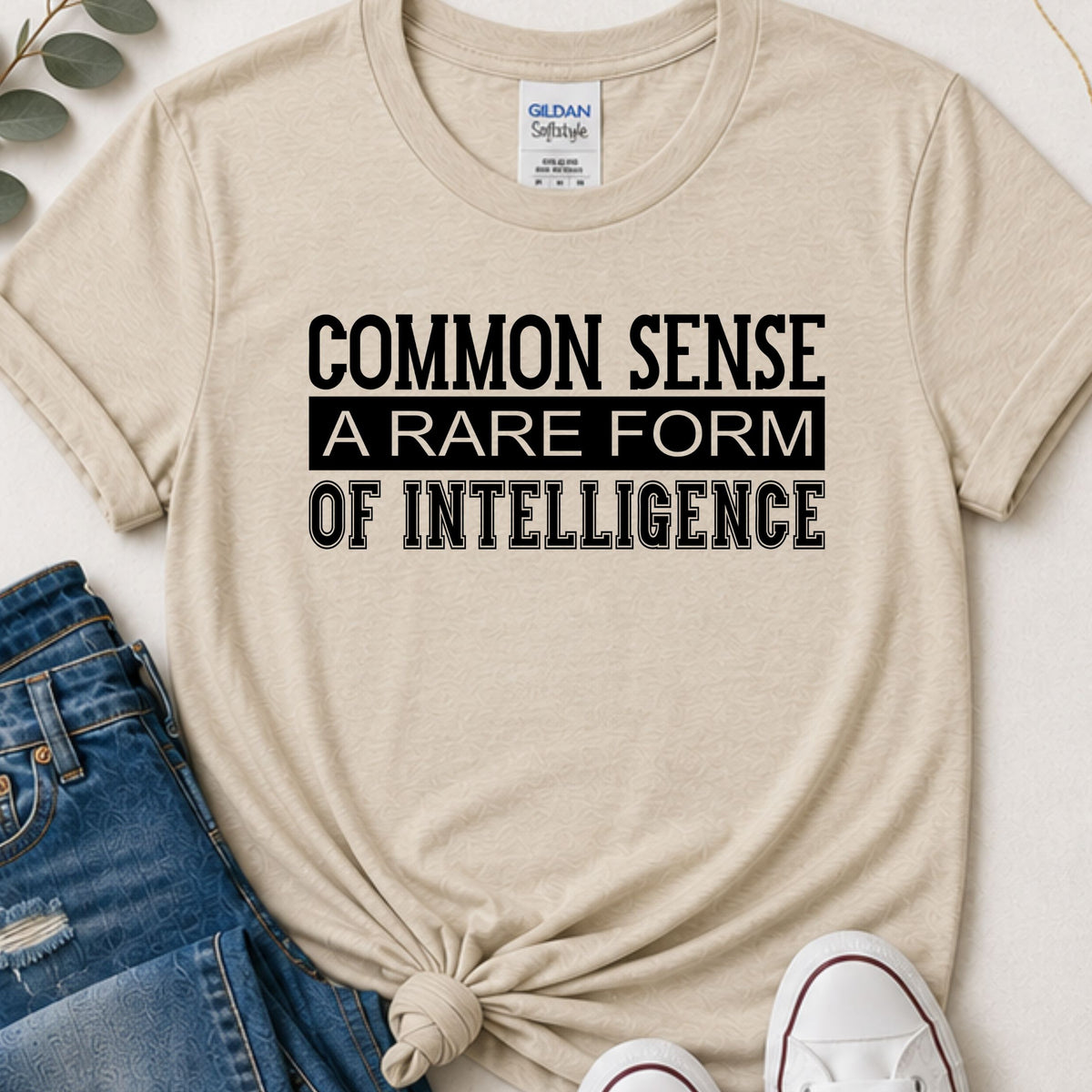 Common Sense A Rare Form of Intelligence Funny Sarcastic T-Shirt