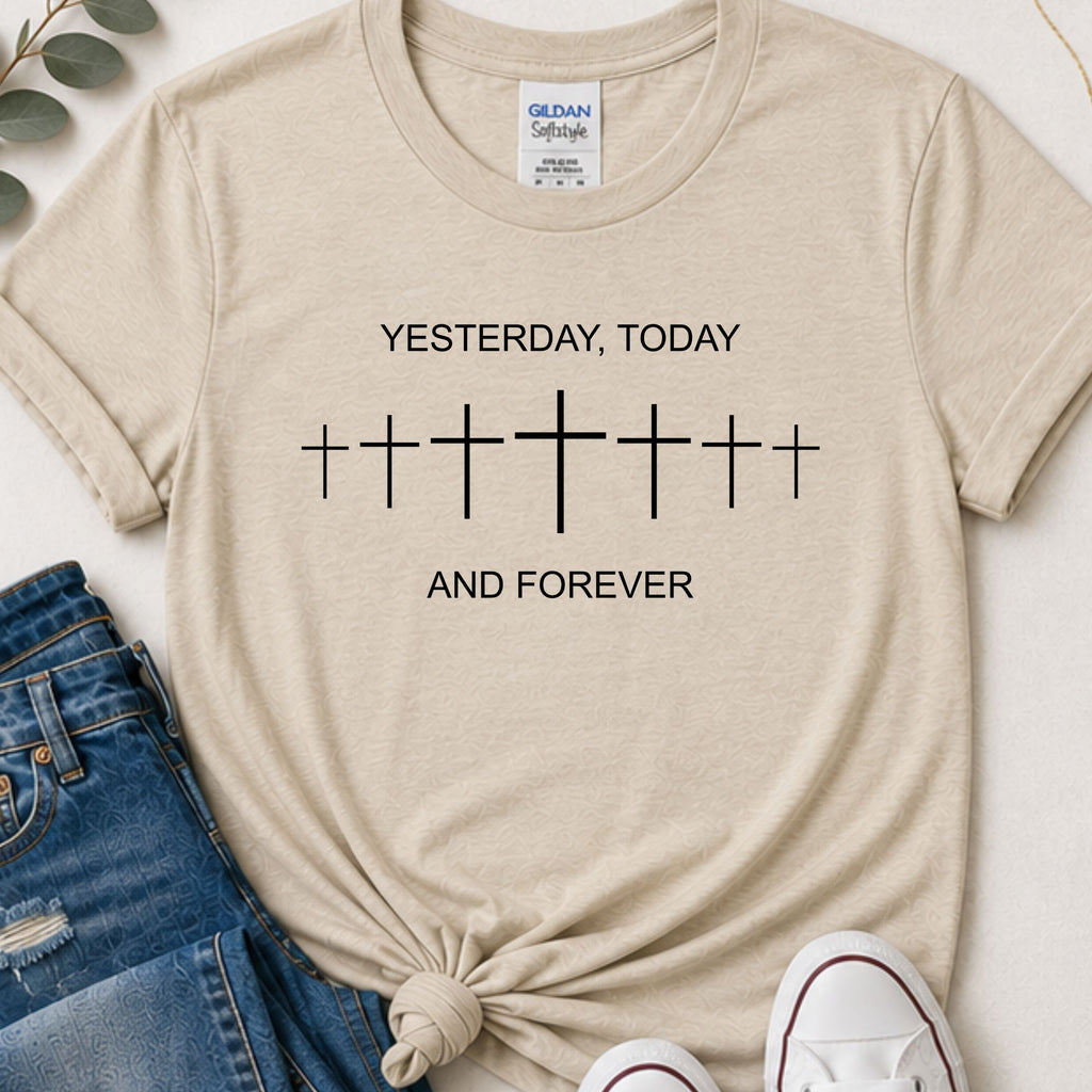 He’s the same yesterday, today, & tomorrow Christian t-shirt